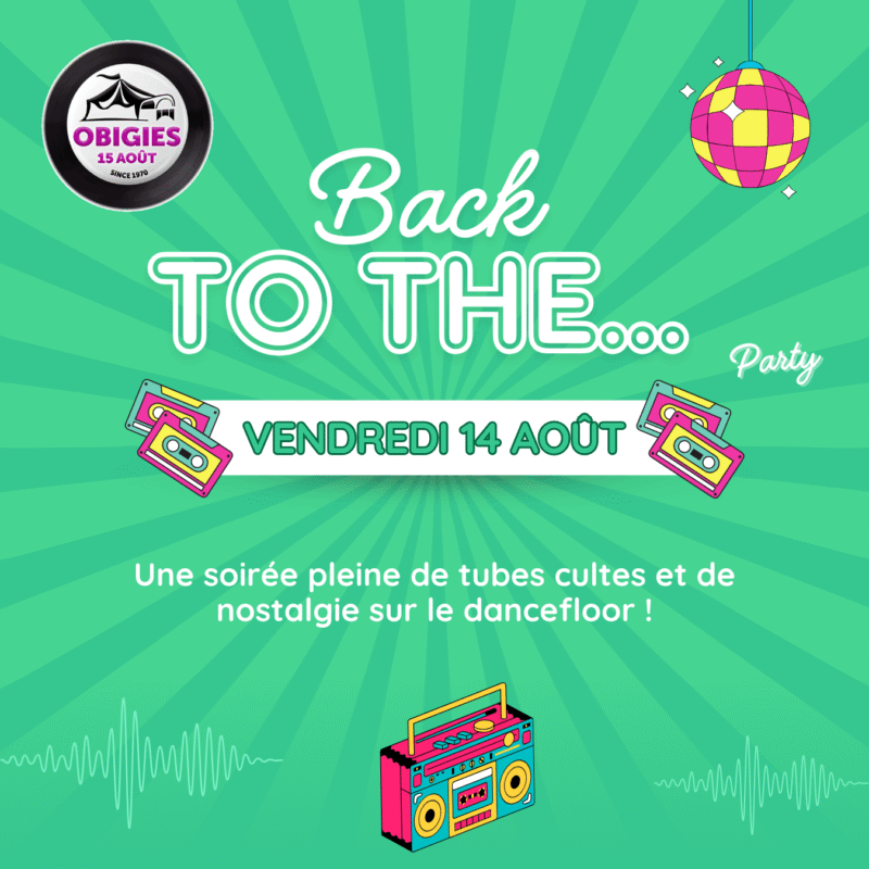 soirée back to the... - festival obigies 2026 - vendredi 14 aout